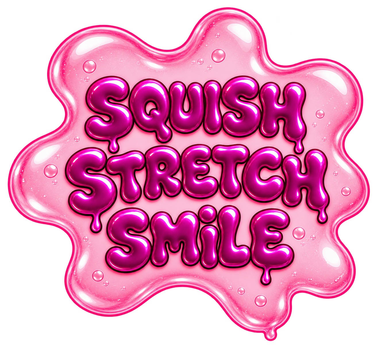 SQUISH STRETCH SMILE
